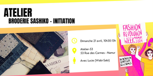 Fashion Revolution Week - Dimanche 21 avril | Atelier : Initiation à la broderie Sashiko