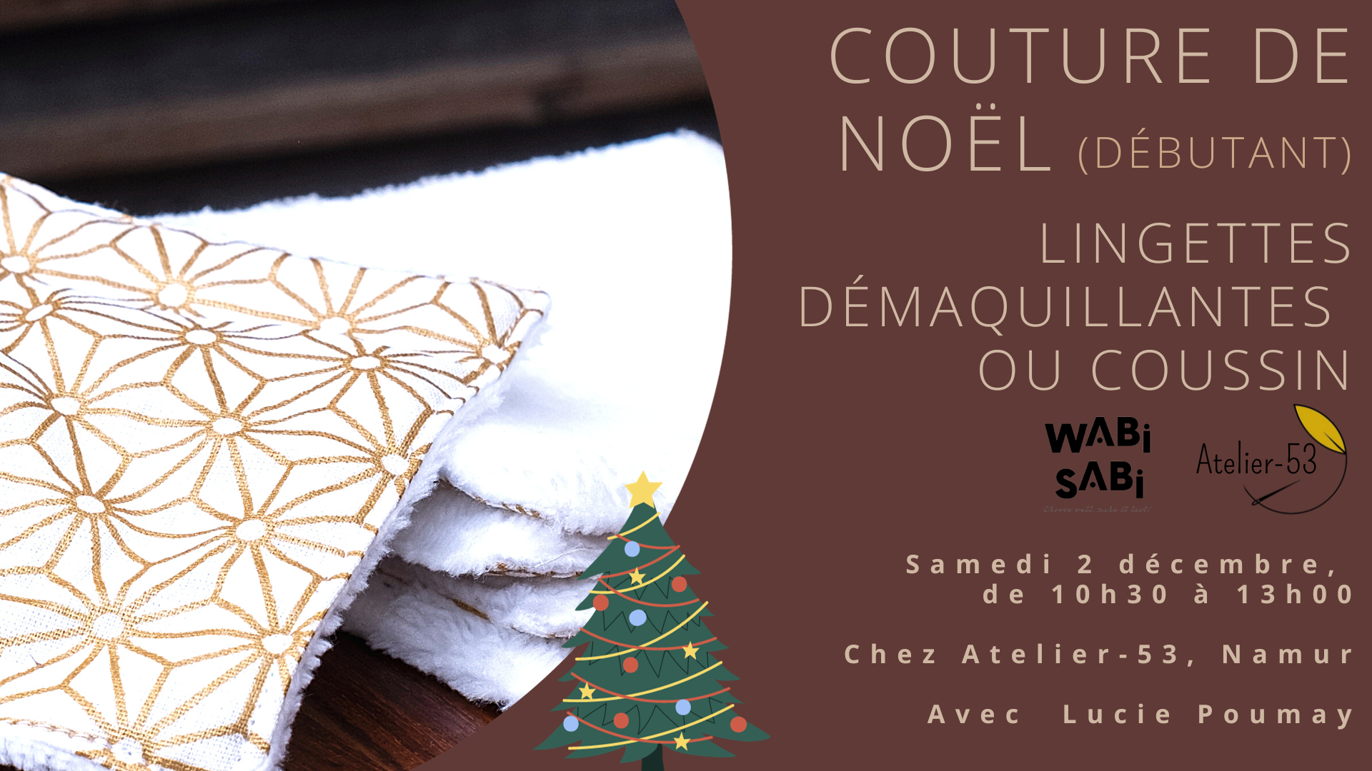 Samedi 2 décembre | Couture de Noël : Lingettes démaquillantes ou coussin (acompte)
