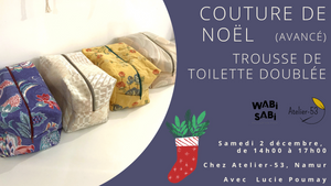 Samedi 2 décembre | Couture de Noël : Trousse de toilette doublée (acompte)