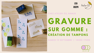 Samedi 13 septembre | Création de tampons - Gravure sur gomme