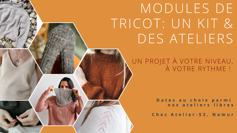 Modules de tricot - tous niveaux | un kit & des ateliers