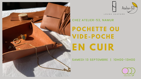 Samedi 13 septembre | Pochette ou vide-poche en cuir (acompte)