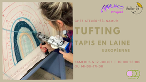 Samedis 5 et 12 juillet | Tufting, tapis en laine (acompte)