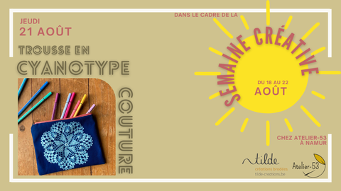 Jeudi 21 août (inédit! 'semaine créative') | Cyanotype & couture : trousse (acompte)