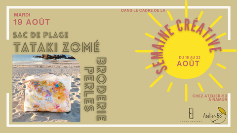Mardi 19 août (inédit! 'semaine créative') | Tataki Zomé & broderie 'perles' : sac de plage (acompte)