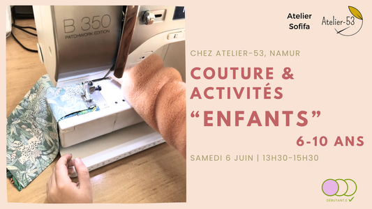 Samedi 6 juin | Couture & activités "enfants" (acompte)