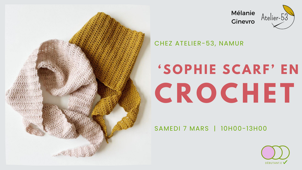 Samedi 7 mars | Crochet, 'Sophie scarf' (acompte)