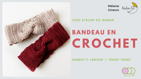 Samedi 17 janvier | Crochet, Bandeau (acompte)