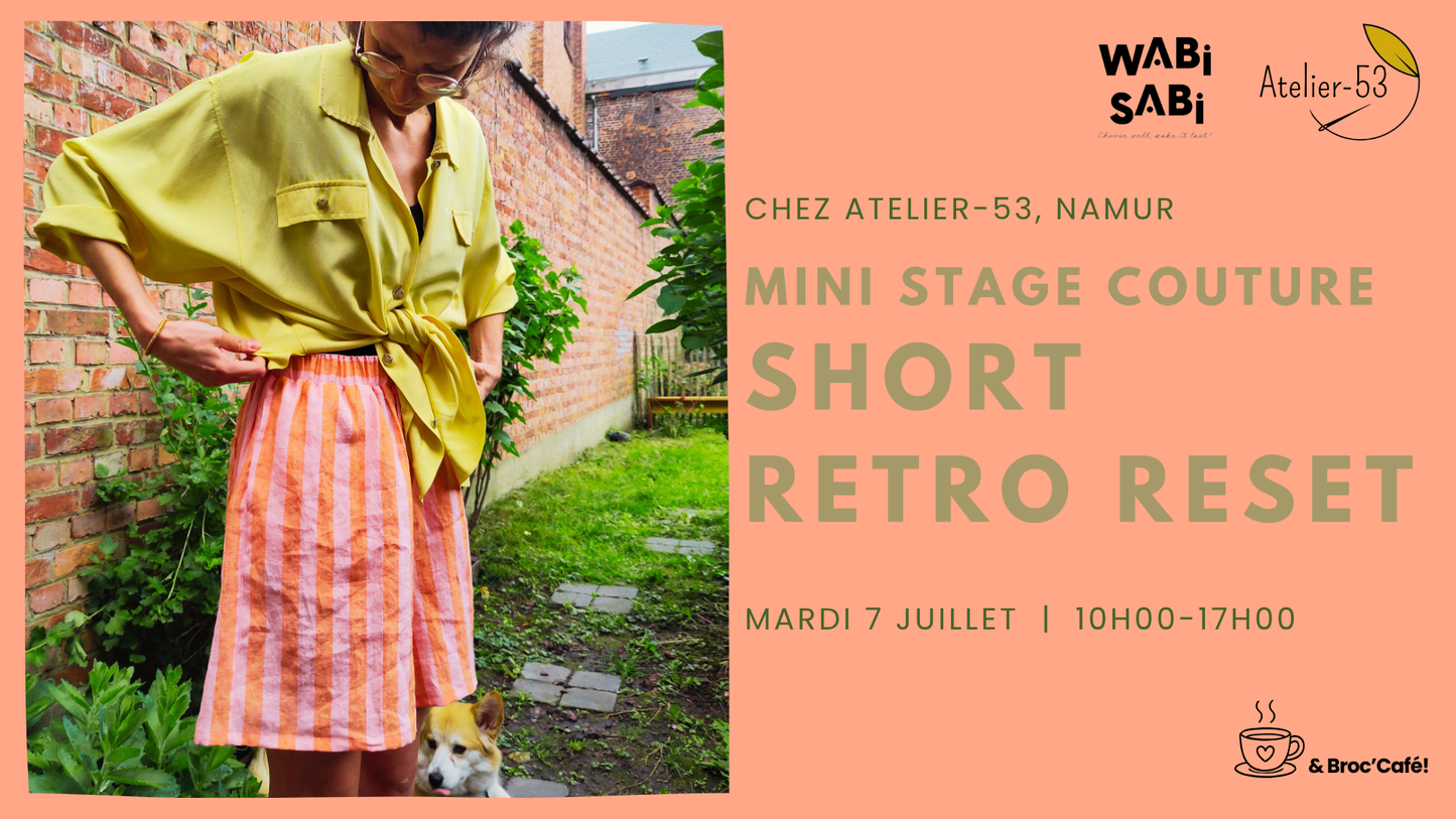 Mardi 7 juillet | Mini-stage couture : short RETRO RESET