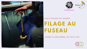 Samedi 6 décembre | Filage au fuseau (acompte)