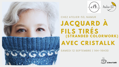 Samedi 12 septembre | Jacquard à fils tirés (stranded colorwork) avec ChristalLK