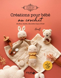 Créations pour bébé au crochet - doudous, layette, déco et jeux d'éveil