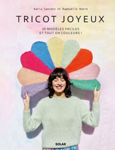 Tricot Joyeux 30 modèles faciles et tout en couleurs!
