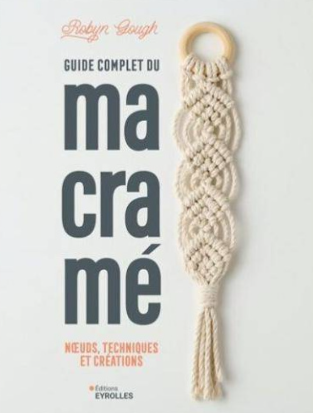 Guide complet du Macramé - noeuds, techniques et créations