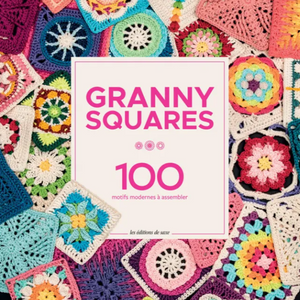 Granny Squares - 100 motifs modernes à assembler