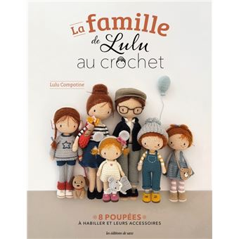 La famille de Lulu au crochet - 8 poupées à habiller