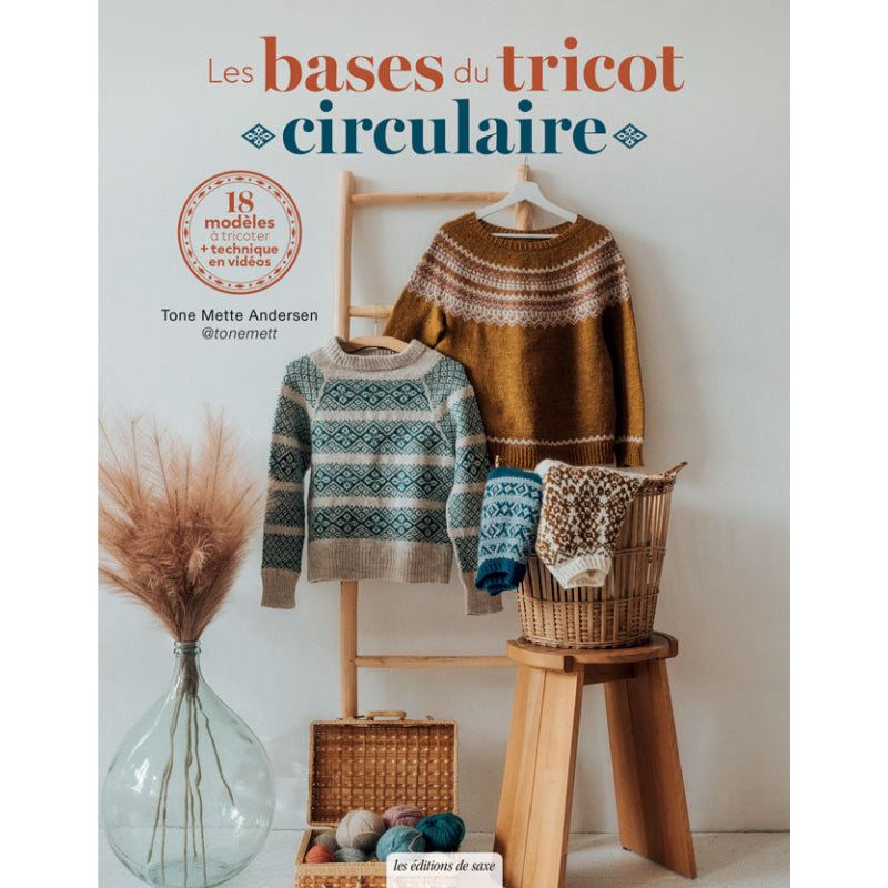Les bases du tricot circulaire - 18 modèles à tricoter