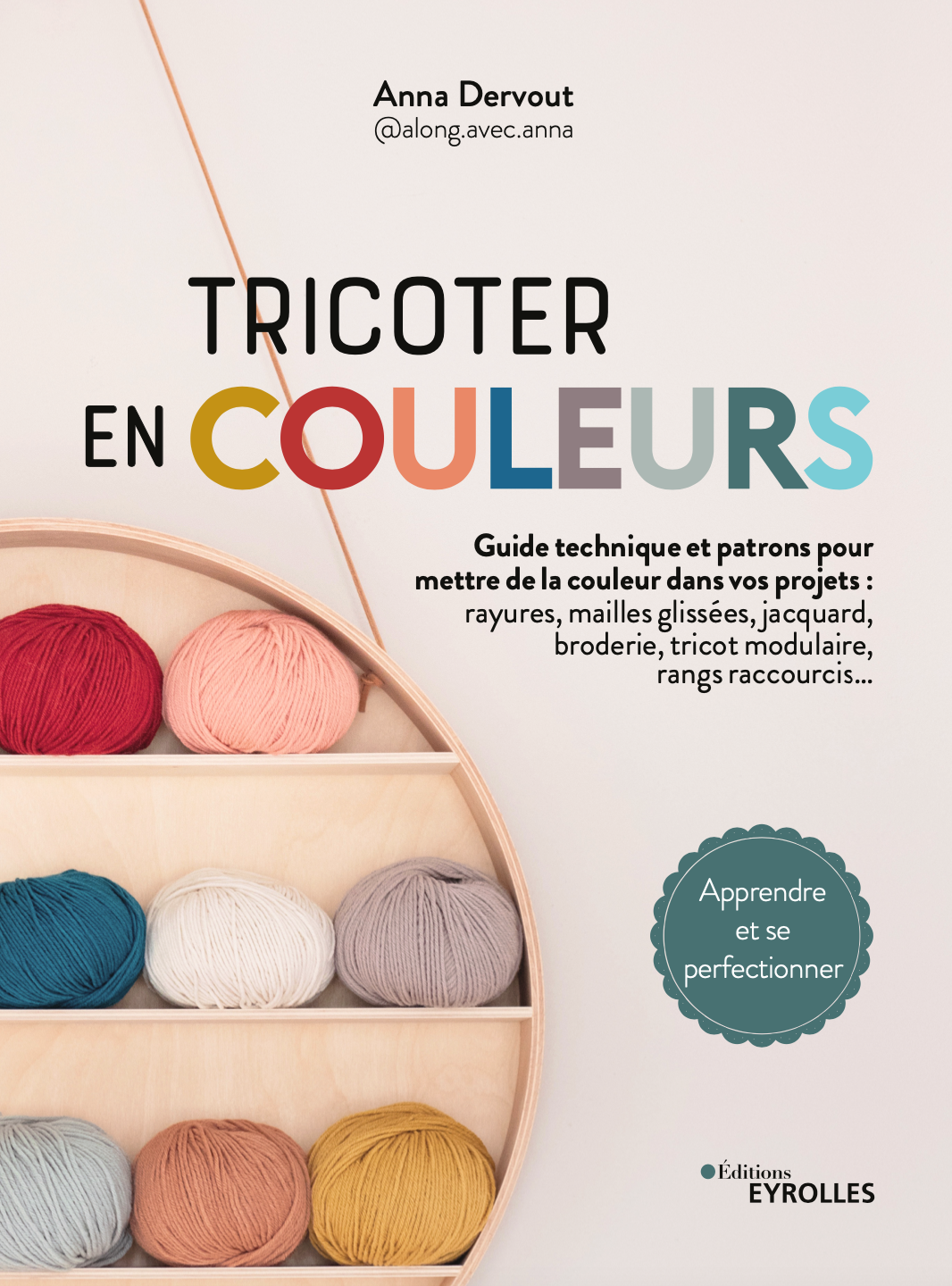 Tricoter en couleurs - Anna Dervout
