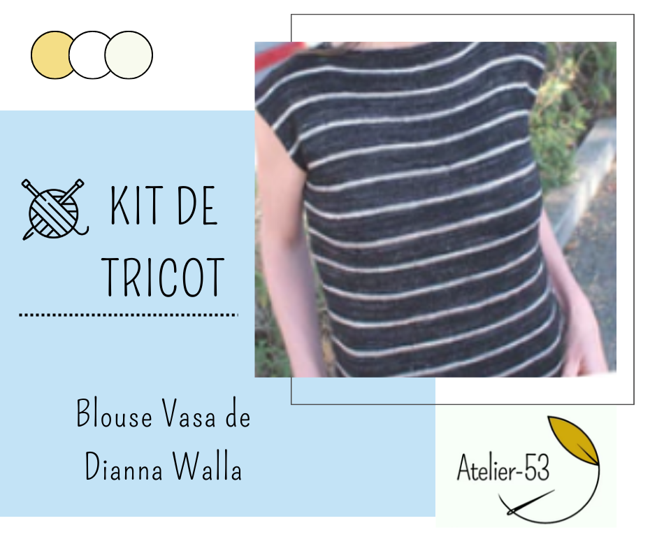 Kit de tricot (Débutant) - Blouse Vasa de Dianna Walla