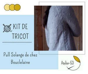 Kit de tricot (confirmé) - Pull Solange de chez Bouclelaine