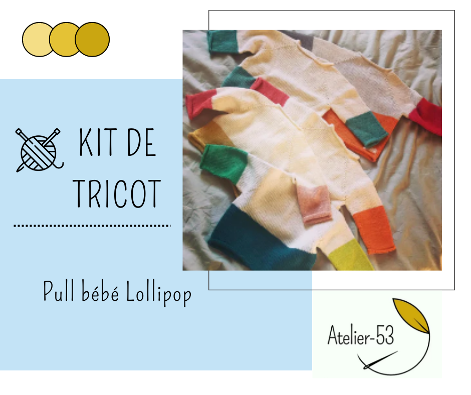 Kit de tricot Bébé (confirmé) - Pull Lollipop